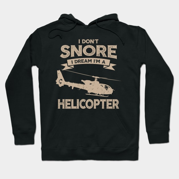 Military Helicopter Gift Product I Don't Snore Pilot Print Hoodie by Linco